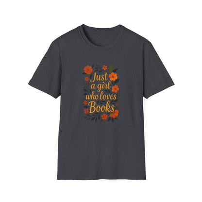 Just a Girl Who Loves Books - T-Shirt