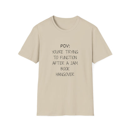 POV: Trying to Function After a 2am Book Hangover - T-Shirt