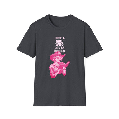 Just A Girl Who Loves Books - Cowgirl T-Shirt