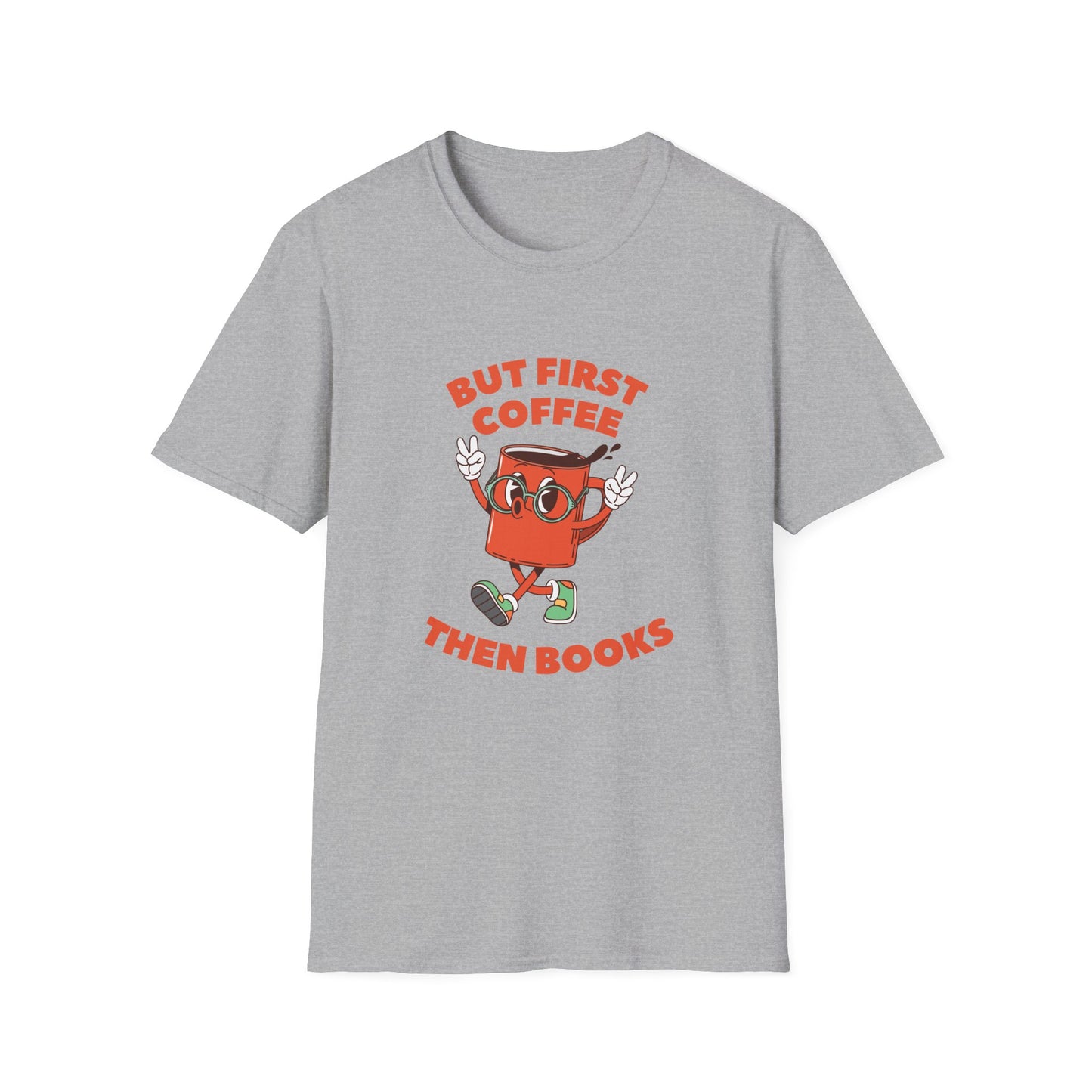 But First Coffee, Then Books -  T-Shirt