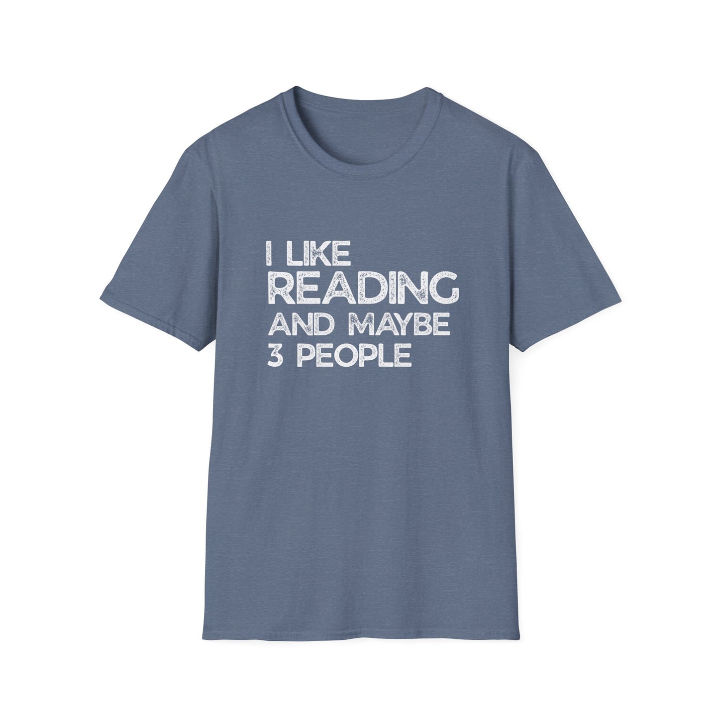 I Like Reading And Maybe 3 People - T-Shirt