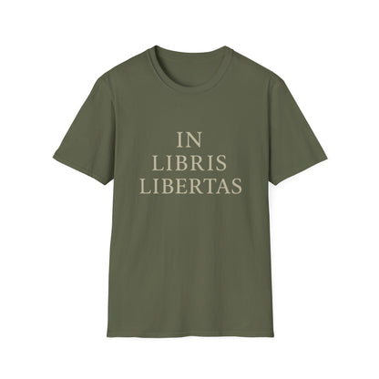 In Libris Libertas (In Books, There Is Freedom) - T-Shirt