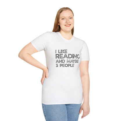 I Like Reading And Maybe 3 People - T-Shirt