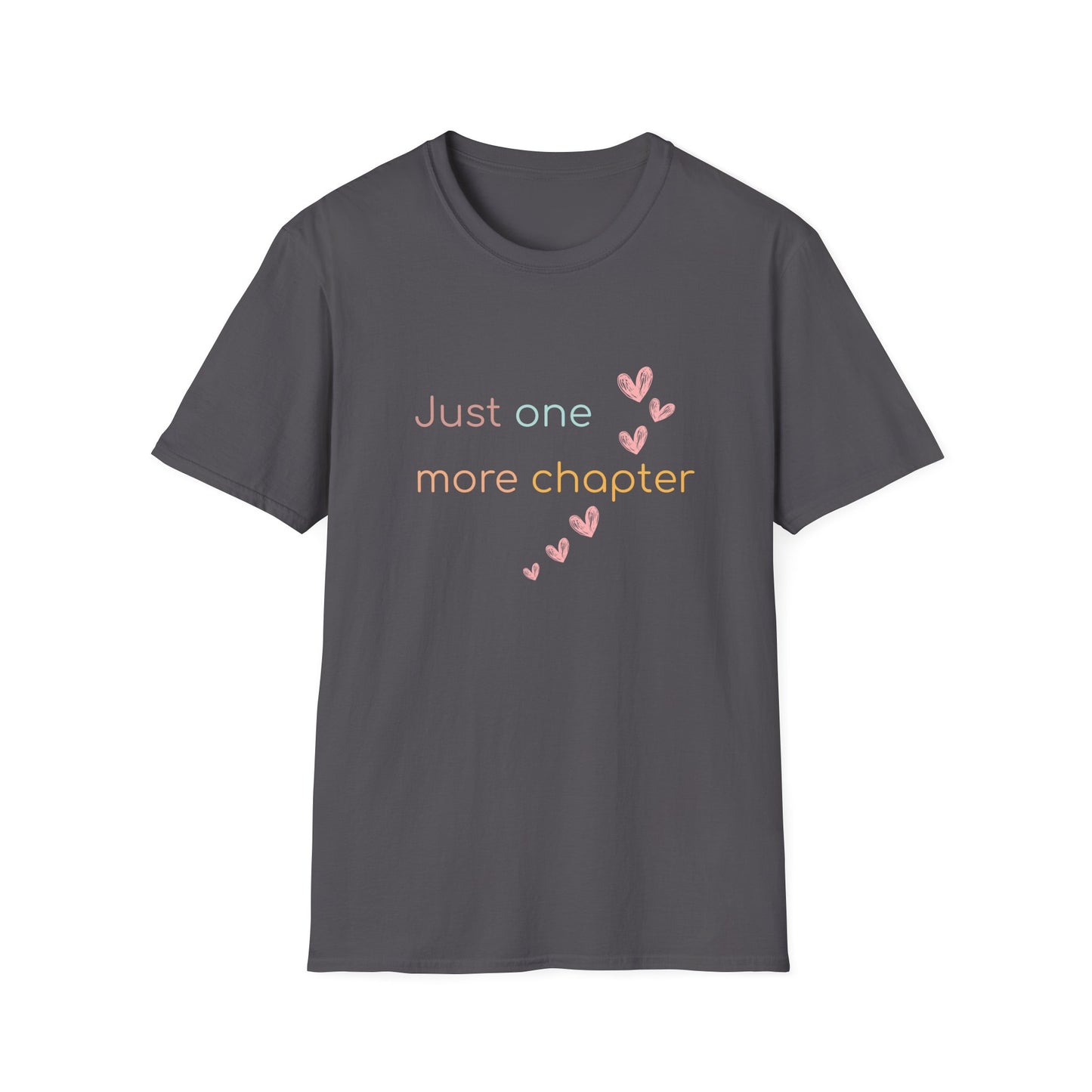 Just One More Chapter - T-Shirt