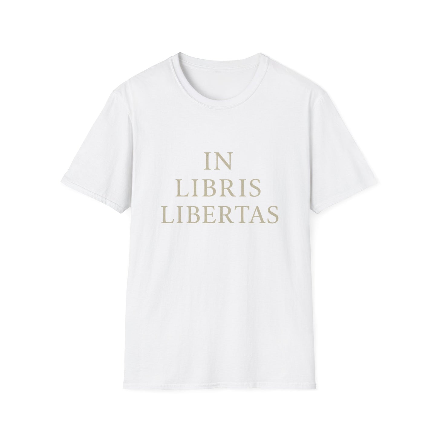 In Libris Libertas (In Books, There Is Freedom) - T-Shirt