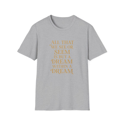 A Dream Within a Dream Edgar Allan Poe - T-Shirt