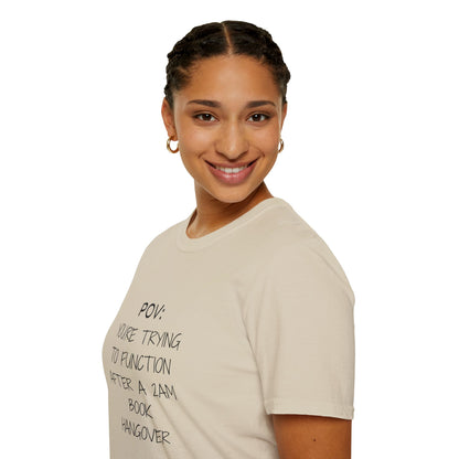 POV: Trying to Function After a 2am Book Hangover - T-Shirt