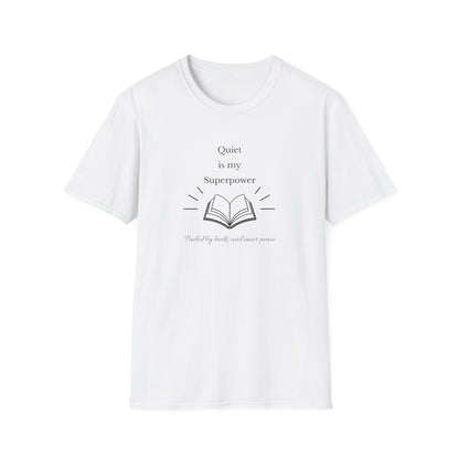 Quiet Is My Superpower - T-Shirt