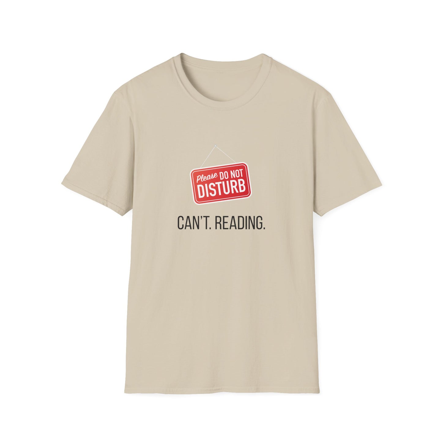 Please Do Not Disturb, Can't. Reading. - T-Shirt