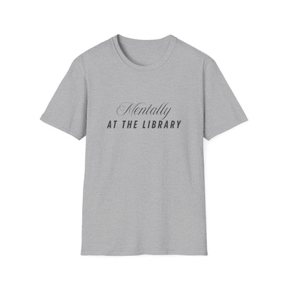 Mentally, At The Library - T-Shirt