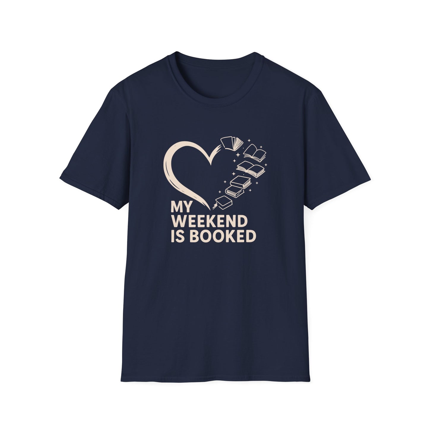 My Weekend is Booked - T-Shirt