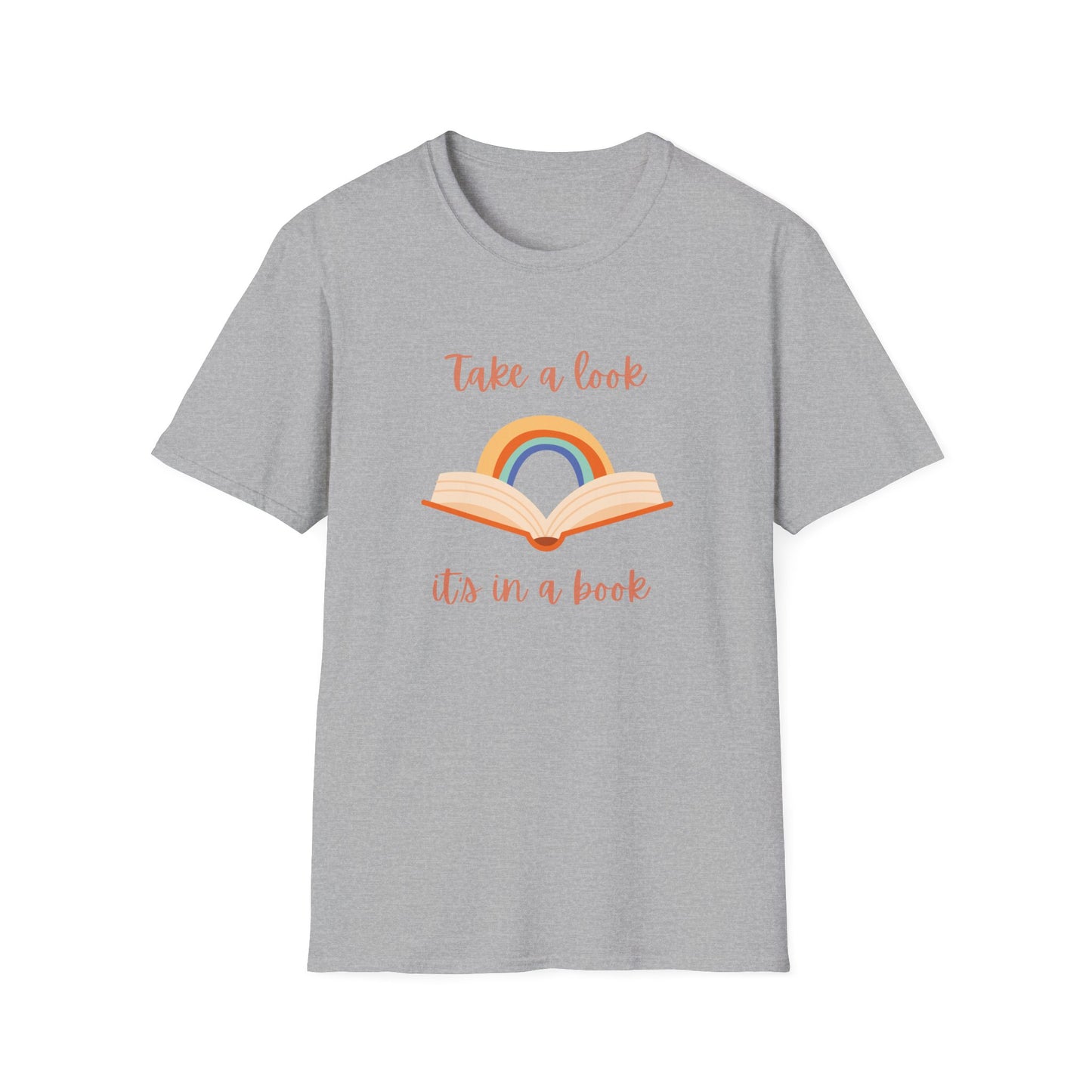 Take a Look, It's In a Book - T-Shirt