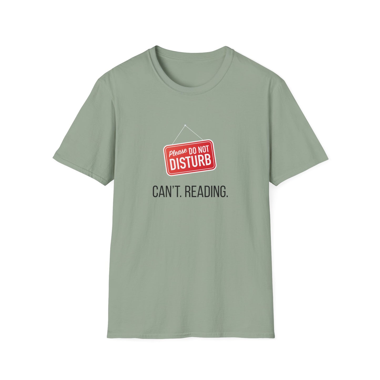 Please Do Not Disturb, Can't. Reading. - T-Shirt