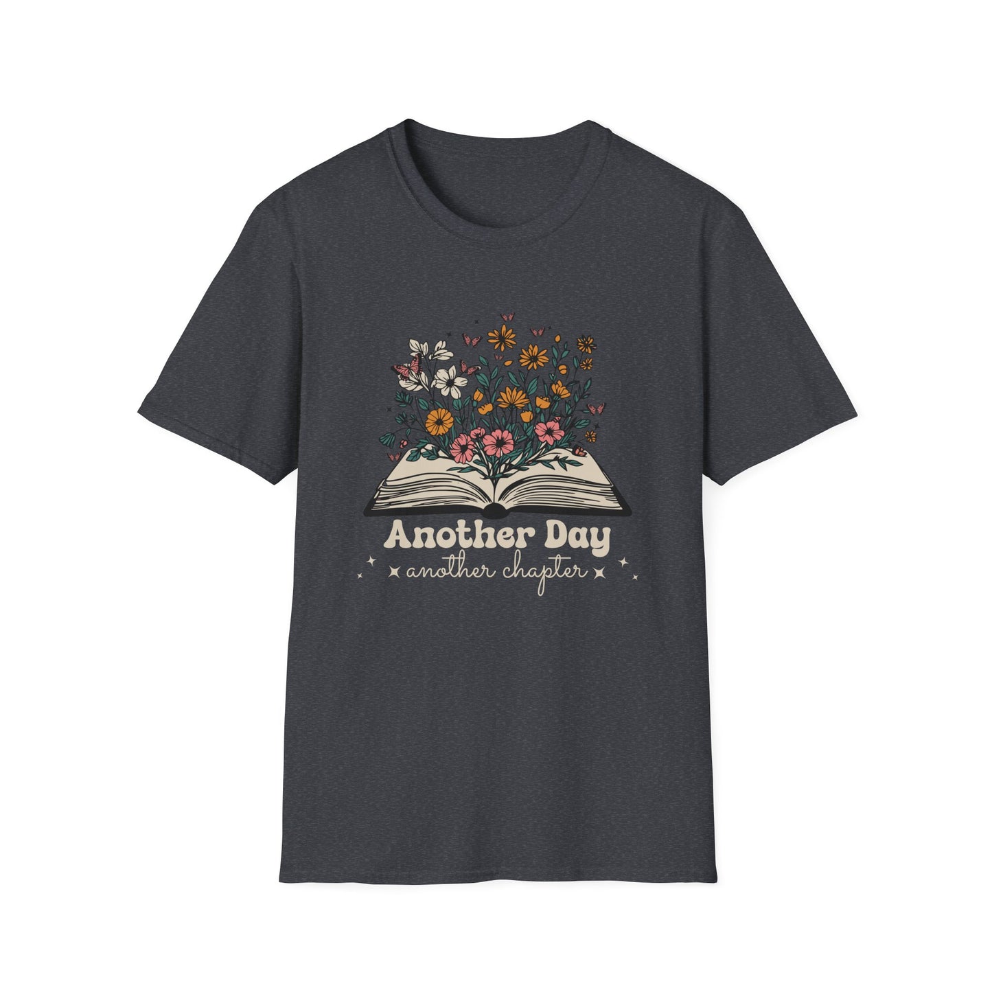 Floral Another Day, Another Chapter - T-Shirt