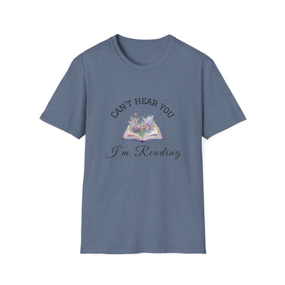 Can't Hear You I'm Reading - T-Shirt