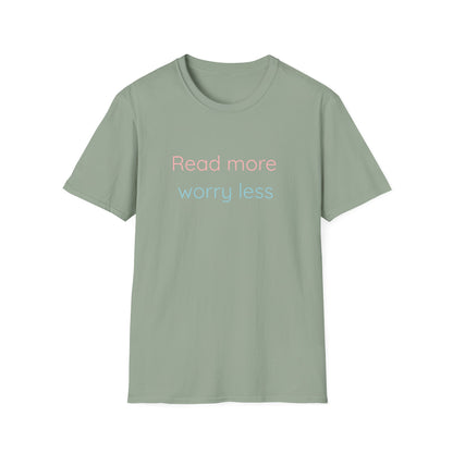 Read More, Worry Less - T-Shirt