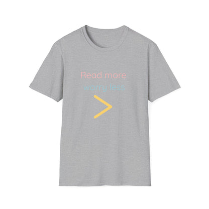 Read More > Worry Less - T-Shirt