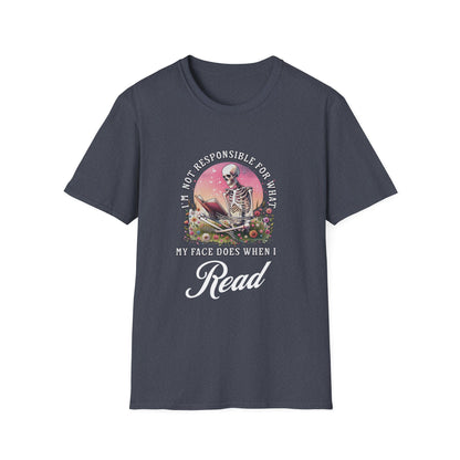 I'm Not Responsible For What My Face Does - T-Shirt