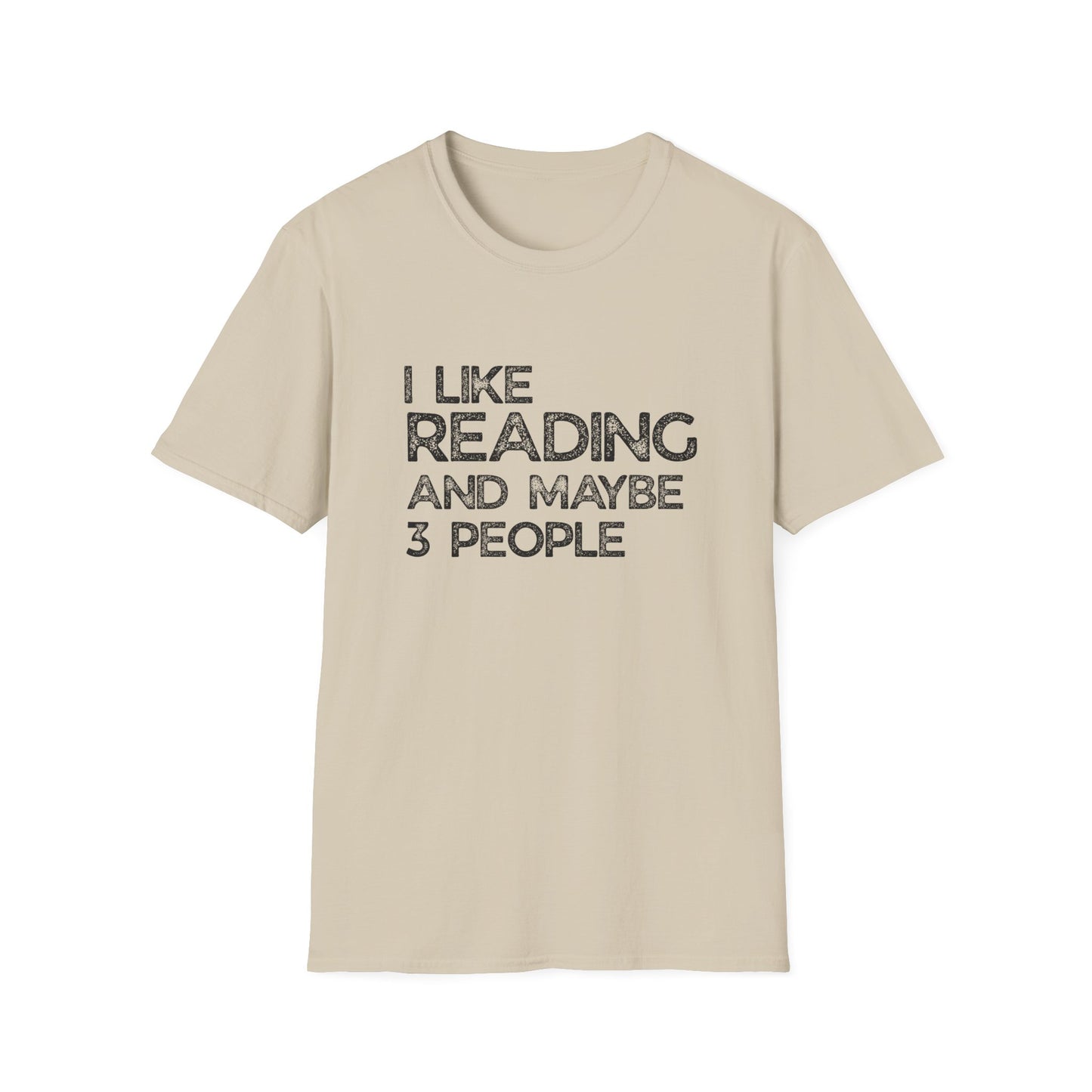 I Like Reading And Maybe 3 People - T-Shirt