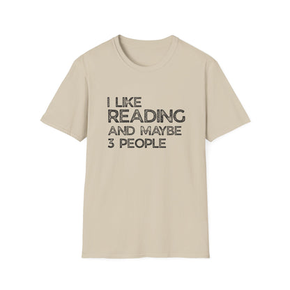 I Like Reading And Maybe 3 People - T-Shirt