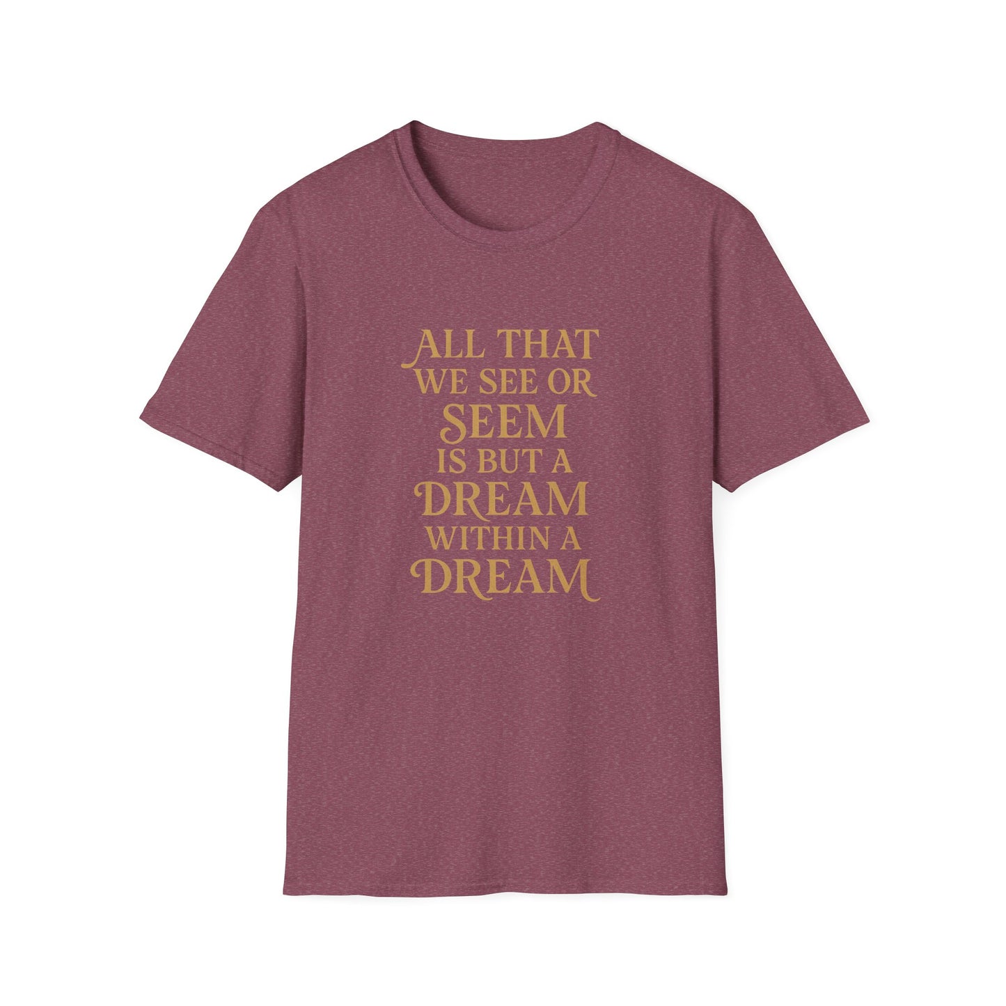 A Dream Within a Dream Edgar Allan Poe - T-Shirt