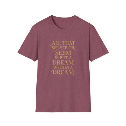 A Dream Within a Dream Edgar Allan Poe - T-Shirt