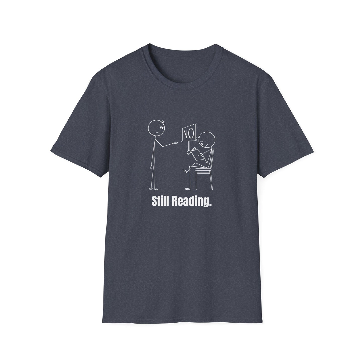 Funny Still Reading - T-Shirt