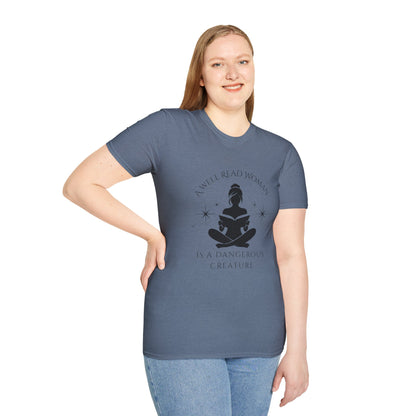 A Well Read Woman, is a Dangerous Creature - T-Shirt