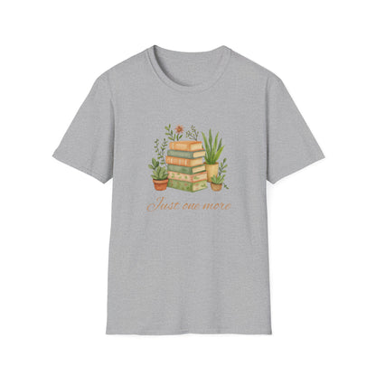 Just One More - T-Shirt