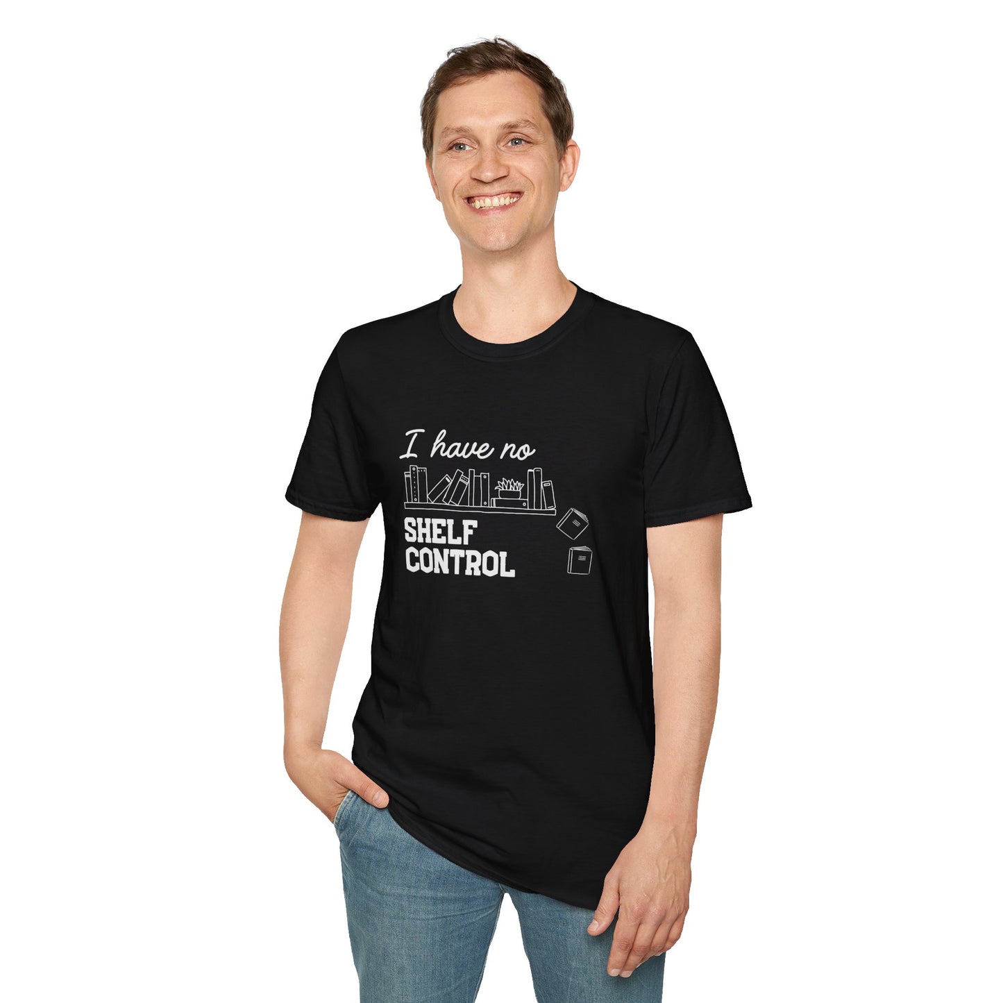 I Have No Shelf Control - T-Shirt