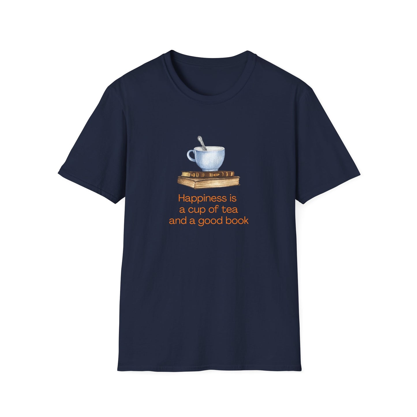 Happiness is a Cup of Tea And a Good Book - T-Shirt