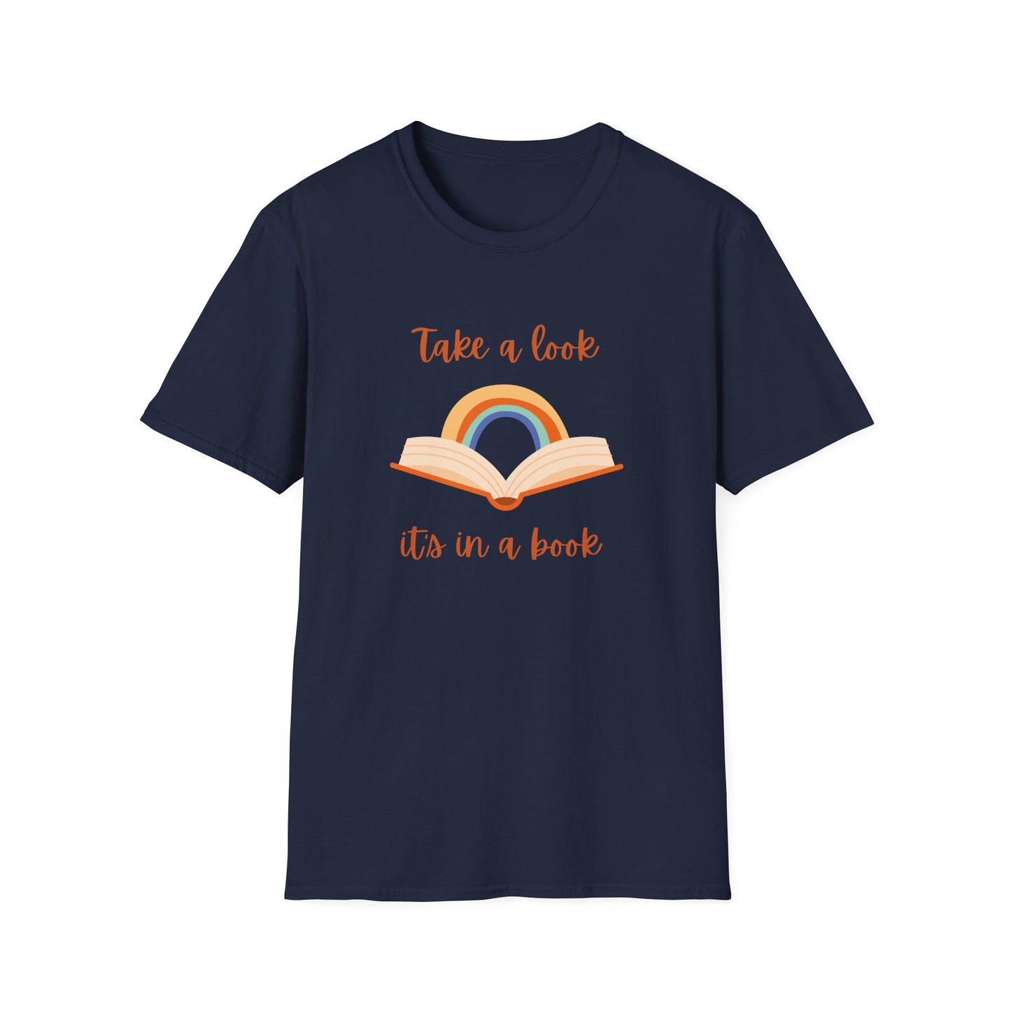 Take a Look, It's In a Book - T-Shirt