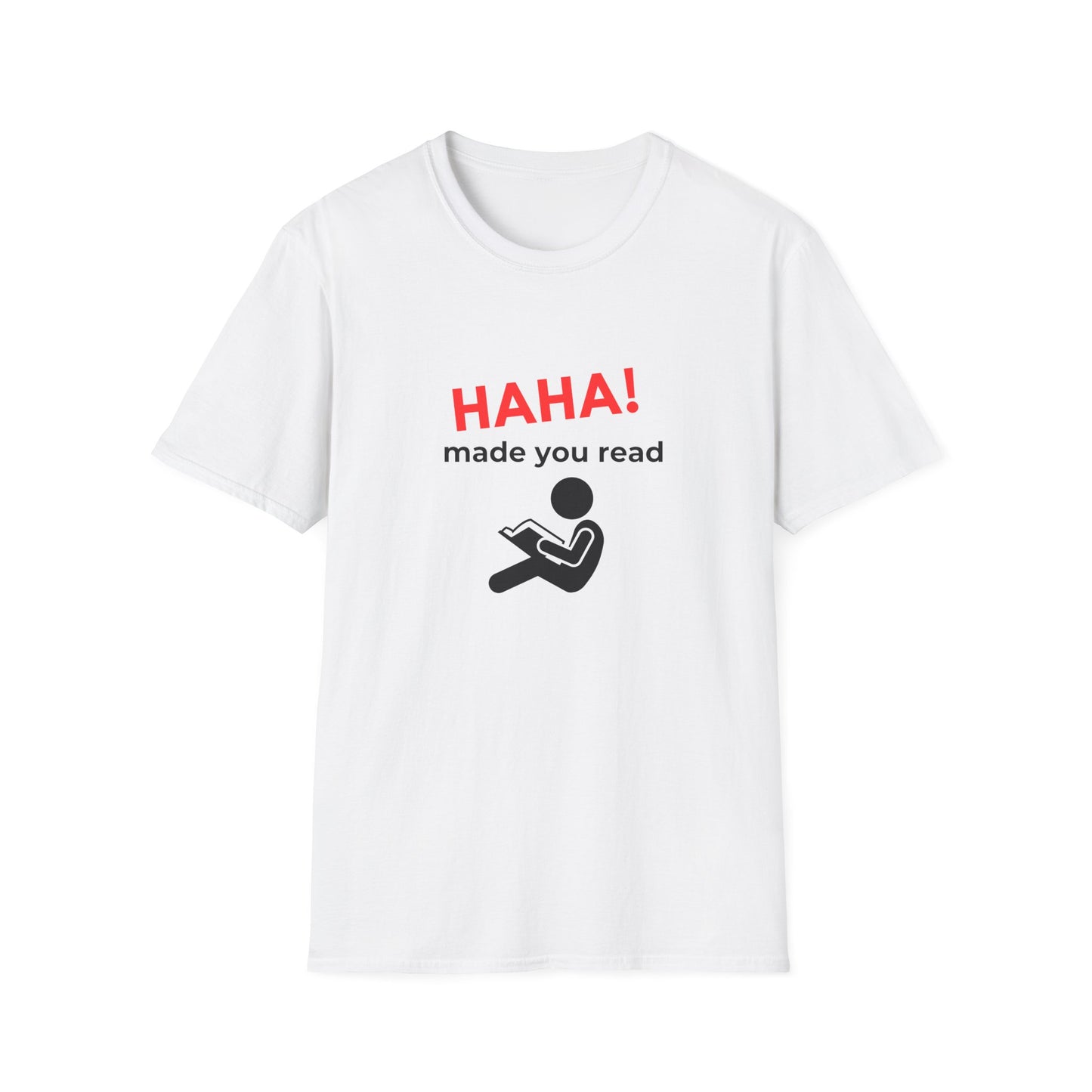 HAHA, Made You Read - T-Shirt