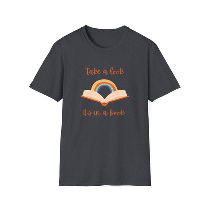Take a Look, It's In a Book - T-Shirt