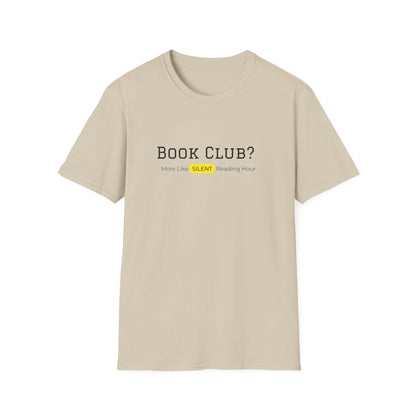 Bookclub? More Like Silent Reading Hour - T-Shirt
