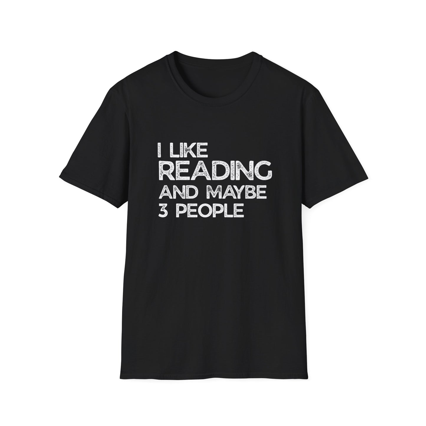 I Like Reading And Maybe 3 People - T-Shirt