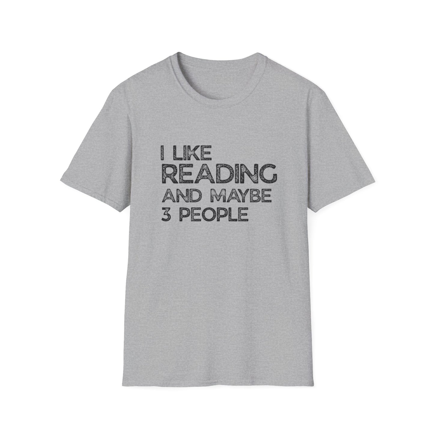 I Like Reading And Maybe 3 People - T-Shirt
