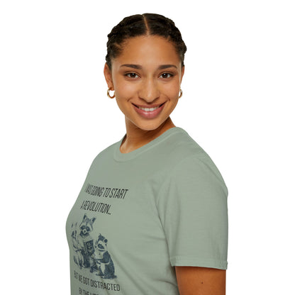 I Was Going to Start a Revolution, But We Got Distracted By The Library - T-Shirt