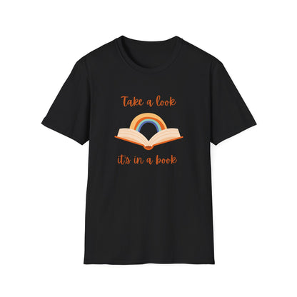 Take a Look, It's In a Book - T-Shirt