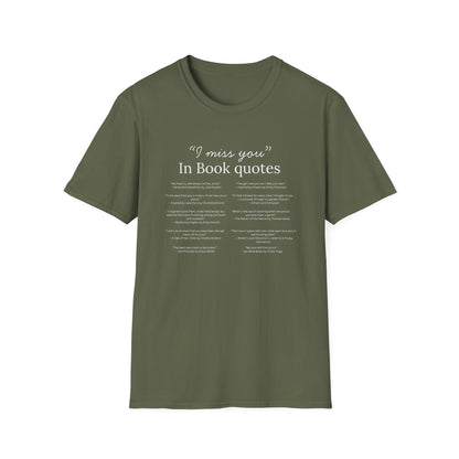"I Miss You" in Book Quotes - T-Shirt