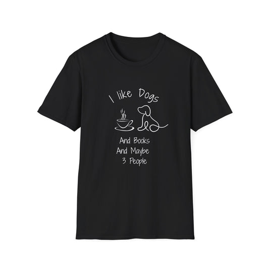 I Like Dogs & Books & Maybe 3 People - T-Shirt