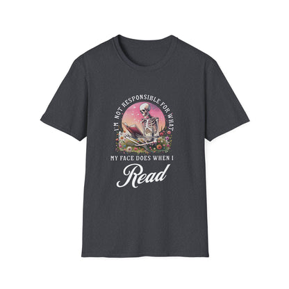 I'm Not Responsible For What My Face Does - T-Shirt