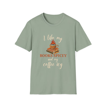 I Like my Books Spicey & My Coffee Icy - T-Shirt