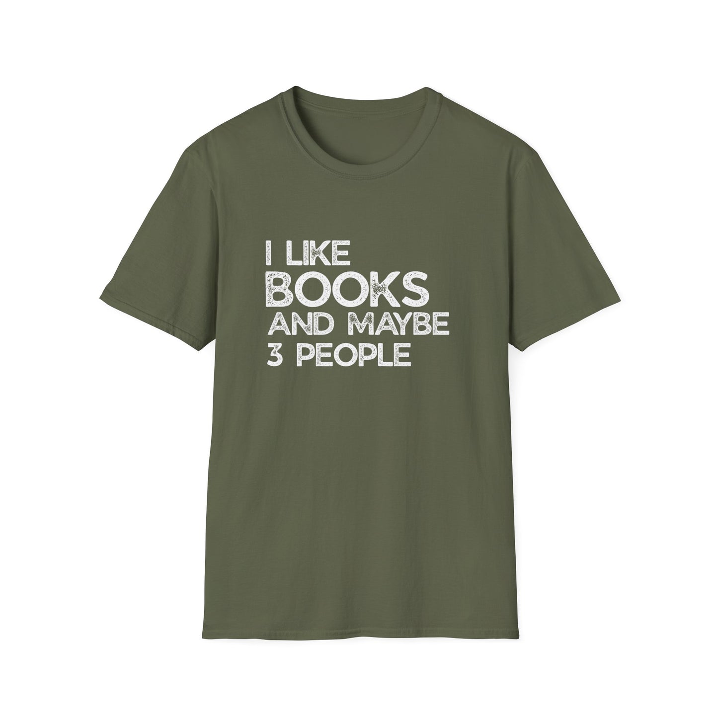 I Like Books And Maybe 3 People - T-Shirt