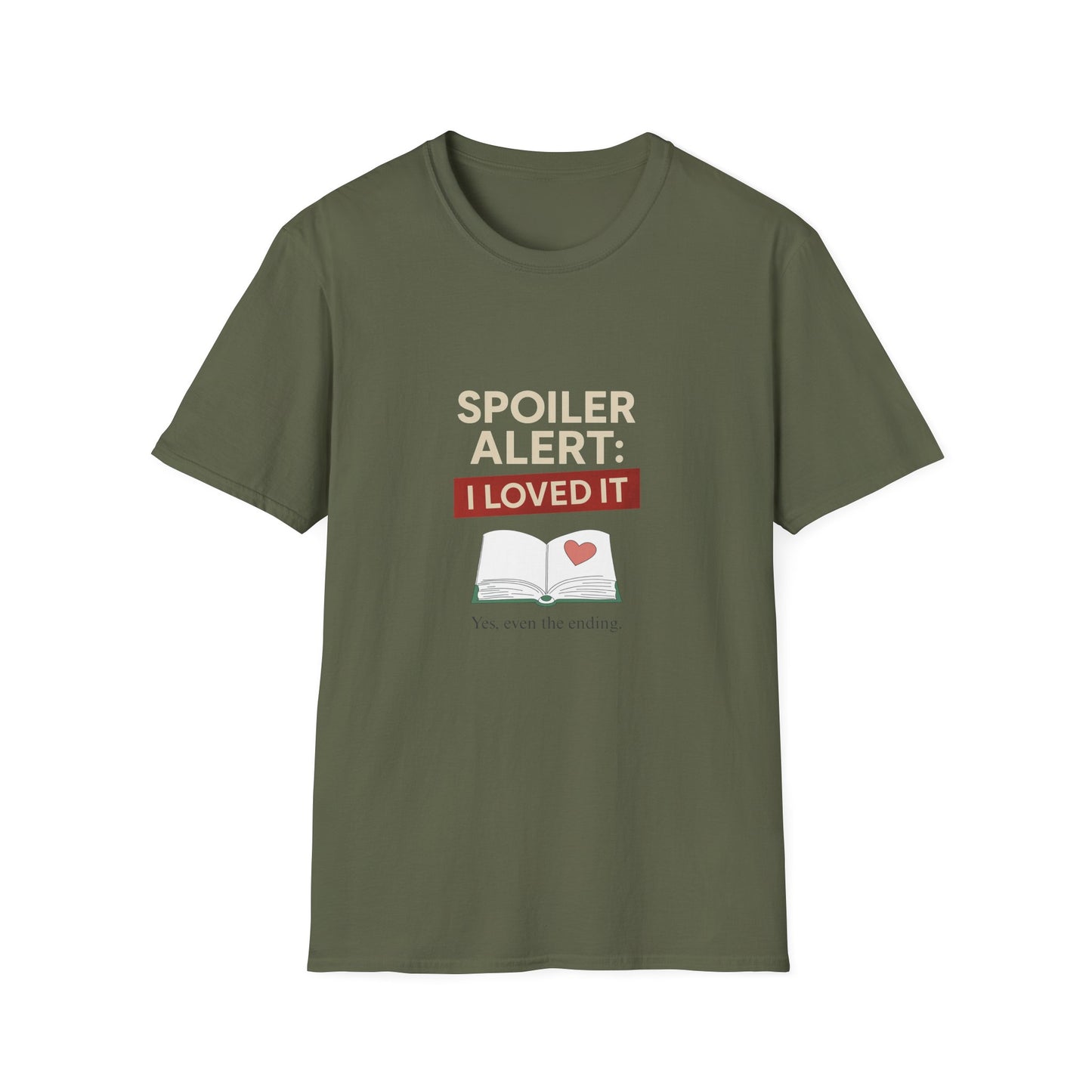Spoiler Alert, I Loved It - T-Shirt