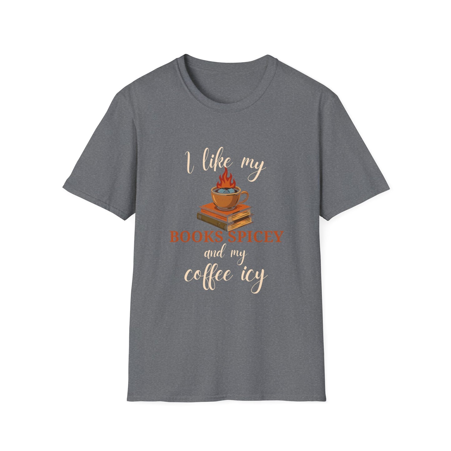I Like my Books Spicey & My Coffee Icy - T-Shirt