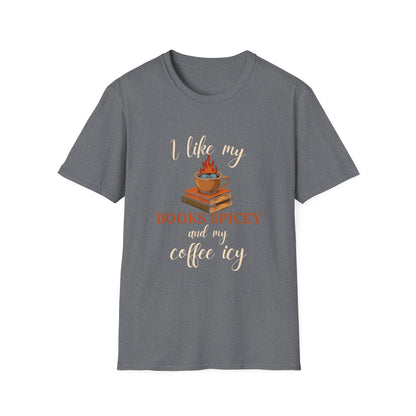 I Like my Books Spicey & My Coffee Icy - T-Shirt