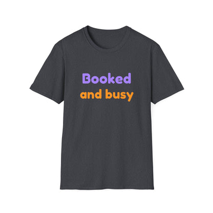 Booked And Busy - T-Shirt