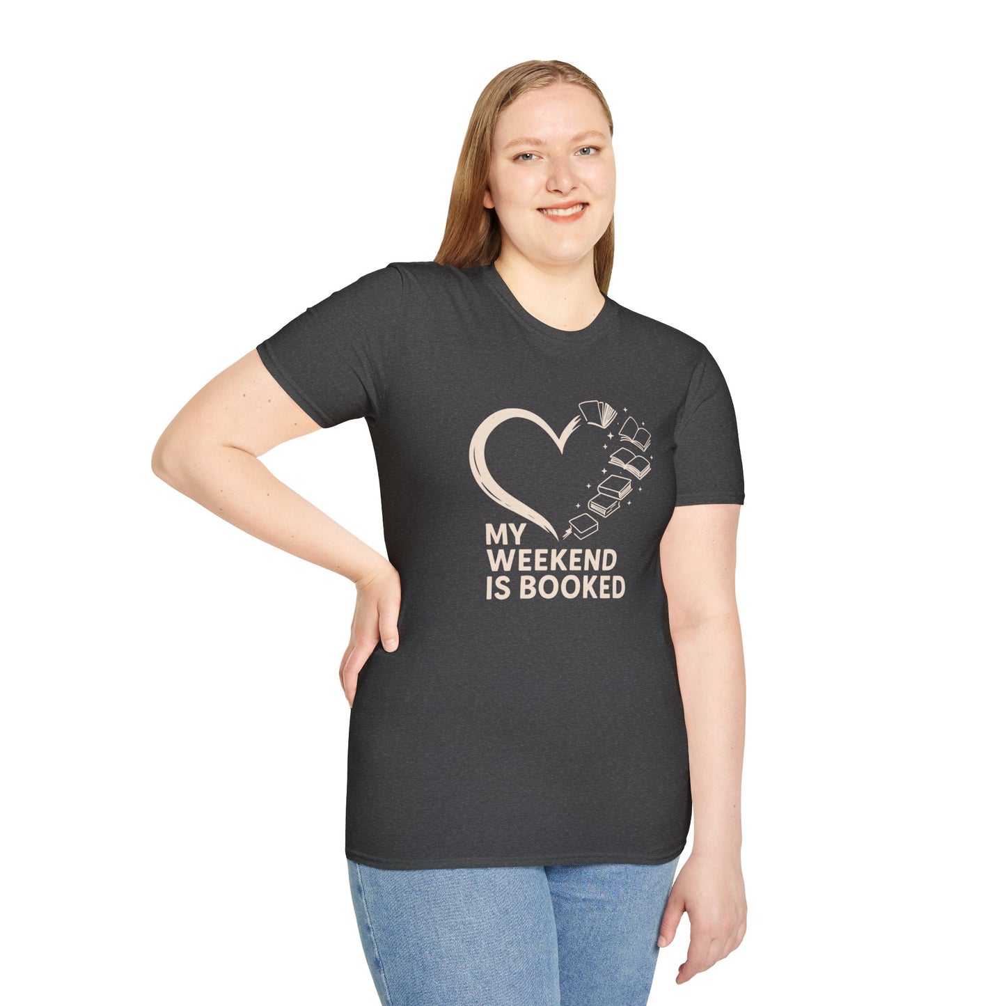 My Weekend is Booked - T-Shirt