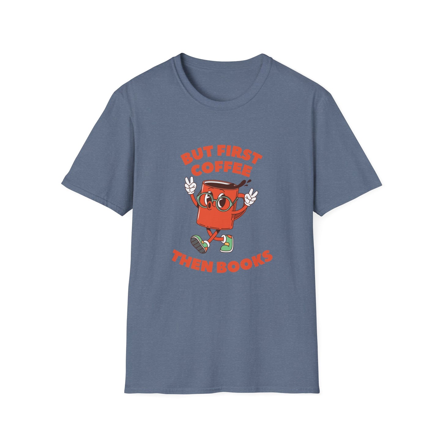 But First Coffee, Then Books -  T-Shirt